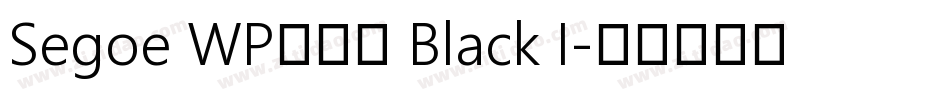 Segoe WP兰亭黑 Black I字体转换